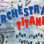 Teatru: „Orchestra Titanic”